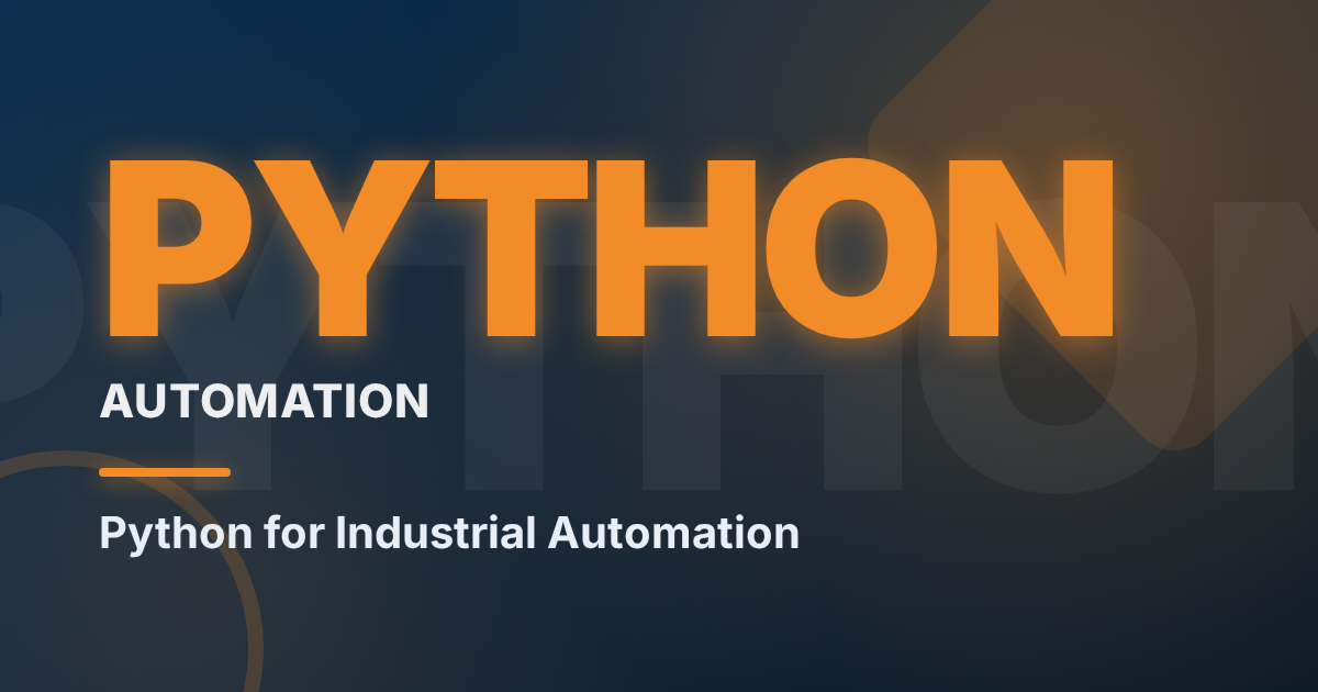 Python for Industrial Automation: What It Can and Cannot Do